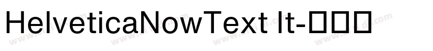 HelveticaNowText It字体转换